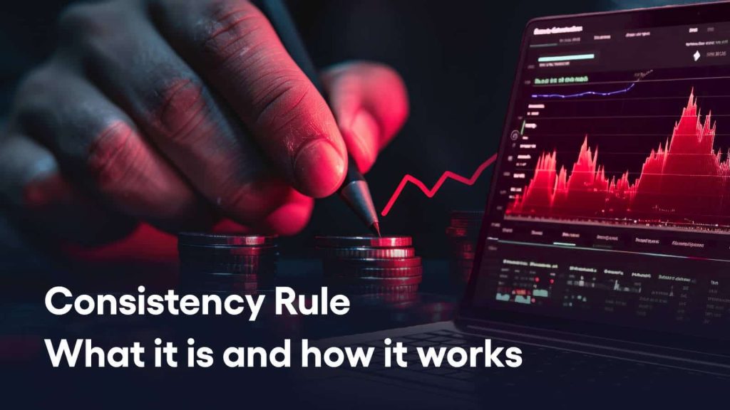 قانون ثبات (Consistency Rule) چیست و چگونه مانع از برداشت سود تریدرها می‌شود؟